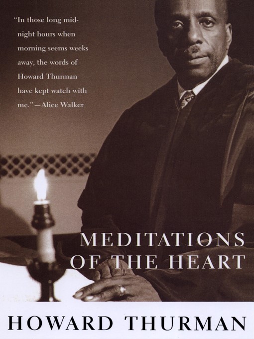 Title details for Meditations of the Heart by Howard Thurman - Available